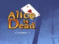 Alice Is Dead - Ep 1 untuk bermain dalam talian