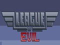 League Of Evil untuk bermain dalam talian